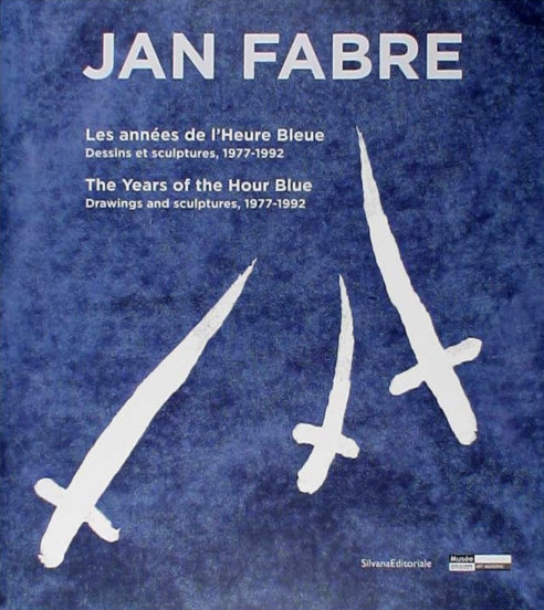 Jan Fabre. Les annÃ©es de l'Heure Bleue 
